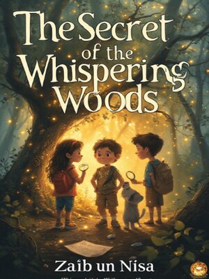 cover image of The Secret of the Whispering Woods
